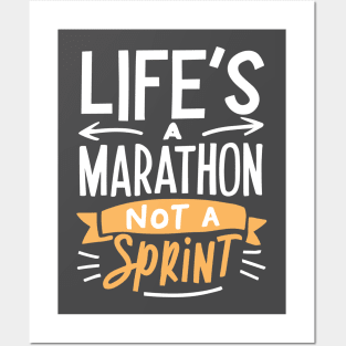 Life's a Marathon Not a Sprint Posters and Art